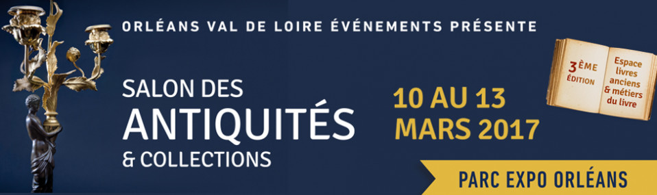 Salon des Antiquités d’Orléans du 10 au 13 mars 2017